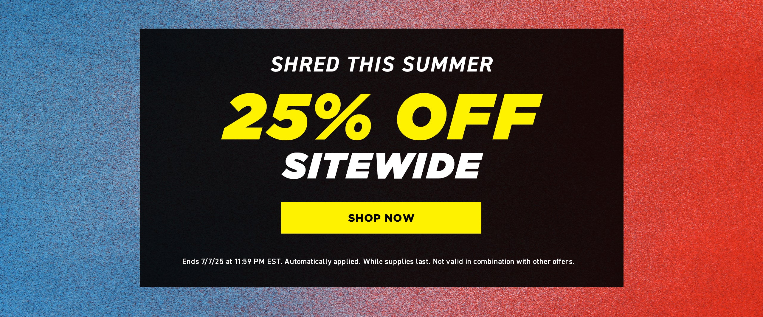 4thOfJuly Sale: 25% OFF Sitewide